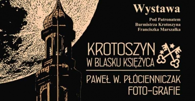 Wernisaż „Krotoszyn w blasku księżyca”