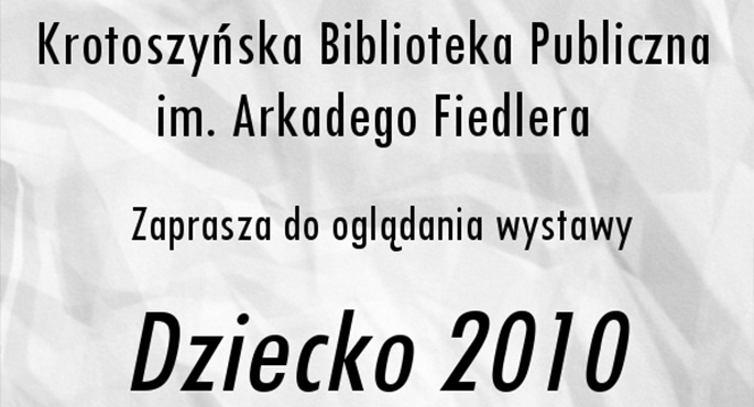 Wystawa „Dziecko 2010”