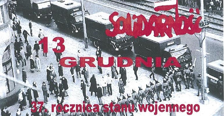 W 37. rocznicę ogłoszenia stanu wojennego